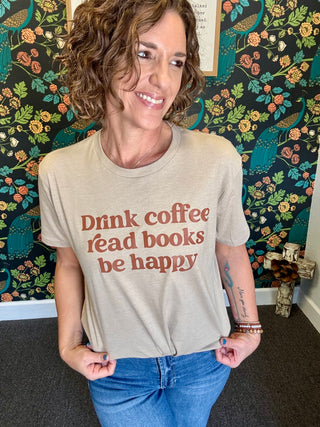 Drink, Read & Be Happy Tee