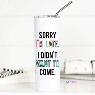 Sorry I'm Late Tall Cup