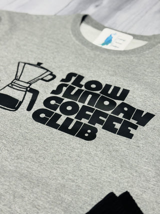 Slow Sunday Coffee Club Sweatshirt