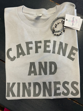 Caffeine and Kindness Tee
