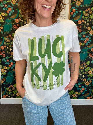 Lucky Because of Him Tee