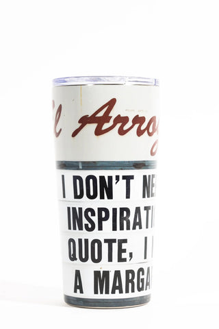 Inspirational Quote Margarita Tumbler