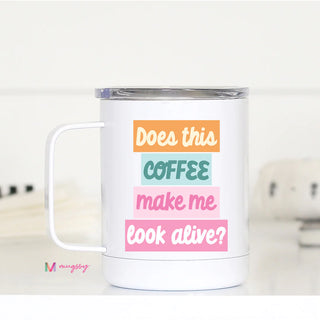 Look Alive Coffee Travel Mug